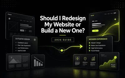 Should I Redesign My Website or Build a New One? (2026 Guide)